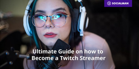 Ultimate Guide on how to Become a Twitch Streamer